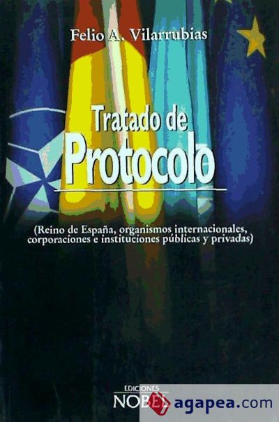 TRATADO DE PROTOCOLO (Reino de España, organismos internacionales, corporaciones e instituciones públicas y privadas)