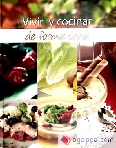 VIVIR Y COCINAR DE FORMA SANA