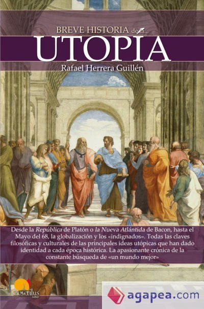 Breve historia de la Utopía Breve historia de la Utopía