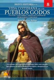 Portada de Breve historia de la vida cotidiana de los Godos