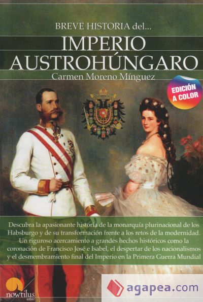 Breve historia del imperio Austrohúngaro. Nueva edición color