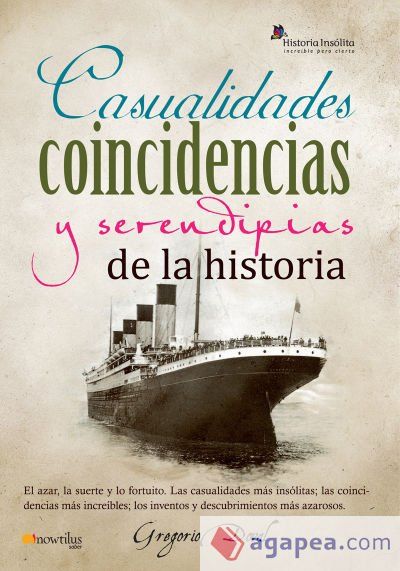 Casualidades, coincidencias y serendipias de la historia