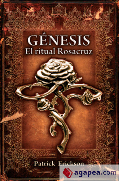 Génesis. El ritual Rosacruz