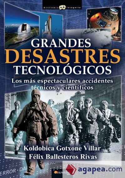 Grandes desastres tecnol&oacute;gicos