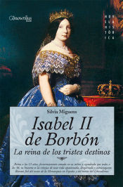 Portada de Isabel II, la Reina de los Tristes Destinos