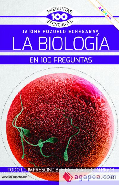 La Biología en 100 preguntas NUEVA EDICIÓN COLOR