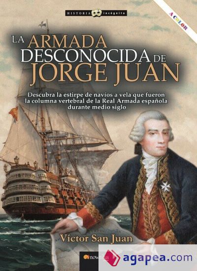 La armada desconocida de Jorge Juan NUEVA EDICIÓN COLOR