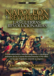 Portada de Napoleón y revolución : las Guerras revolucionarias