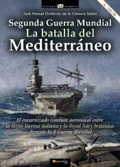 Portada de Segunda Guerra Mundial: la batalla del mediterráneo