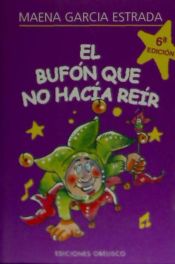 Portada de Bufón que no hacía reir, El