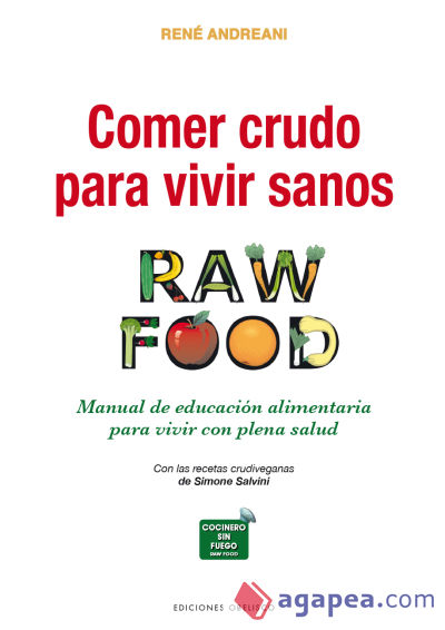 COMER CRUDO PARA VIVIR SANOS . RAW FOOD