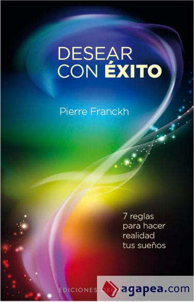 Desear con éxito: 7 reglas para hacer realidad tu sueños