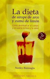 Portada de Dieta de sirope de Arce y zumo de lim&oacute;n ,La