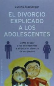 Portada de Divorcio explicado a los adolescentes. El