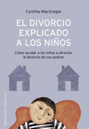 Portada de Divorcio explicado a los ni&ntilde;os, El