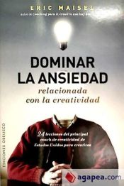 Portada de Dominar la ansiedad relacionada con la creatividad