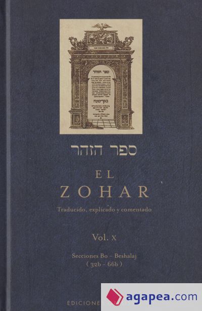 El Zohar: traducido, explicado y comentado. Vol. X: Secciones Bo-Beshalaj (32b-66b)