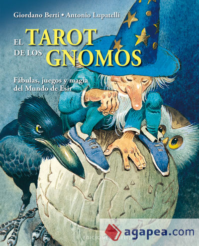 El tarot de los gnomos (Cartoné): FÁBULAS, JUEGOS Y MAGIA DEL MUNDO DE ESIR