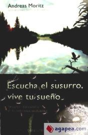 Portada de Escucha el susurro, vive tu sue&ntilde;o