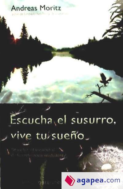 Escucha el susurro, vive tu sue&ntilde;o