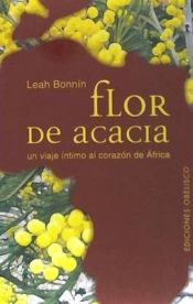 Portada de Flor de acacia-Un viaje íntimo al corazón de Africa