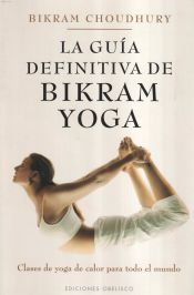 Portada de Guia Definitiva De Bikram Yoga, La