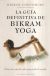 Portada de Guia Definitiva De Bikram Yoga, La, de Bikram Choudhury