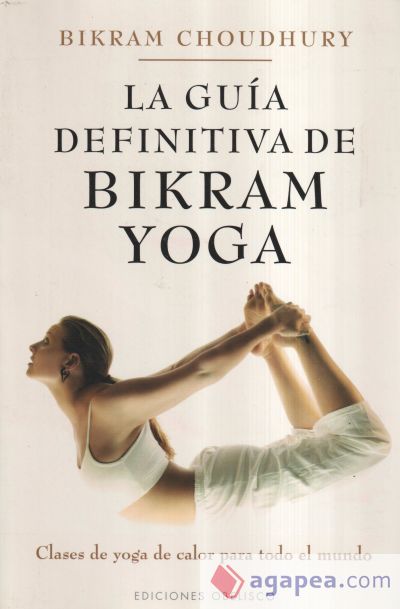 Guia Definitiva De Bikram Yoga, La