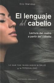 Portada de LENGUAJE DEL CABELLO, EL . LECTURA DEL ROSTRO A PARTIR DEL CABELLO