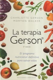 Portada de La Terapia Gerson: El programa nutricional definitivo para salvar vidas