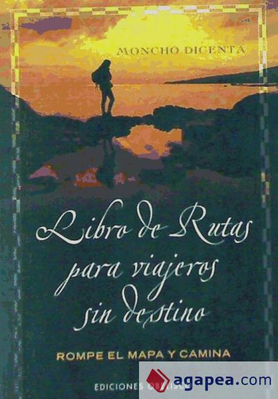 Libro de rutas para viajeros sin destinos