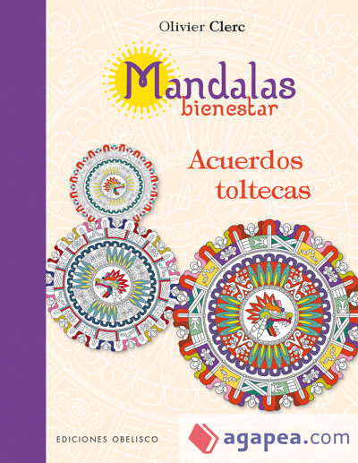 Mandalas bienestar acuerdos toltecas/ Mandalas Wellness Toltec Agreements