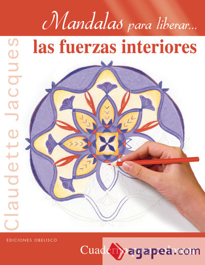 Mandalas para liberar las fuerzas interiores/ Mandalas to Release the Internal Forces