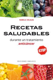 Portada de Recetas saludables durante un tratamiento anticáncer