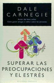 Portada de Superar las preocupaciones y el estrés