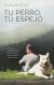 Portada de Tu Perro, Tu Espejo, de Andrea Wolf