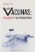 Portada de Vacunas: Peligros Y Alternativas, de Adolfo Pérez Agustí