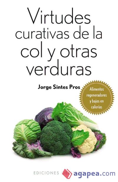 Virtudes curativas de la col y otras verduras (Bolsillo)