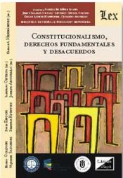 Portada de CONSTITUCIONALISMO, DERECHOS FUNDAMENTALES Y DESACUERDOS