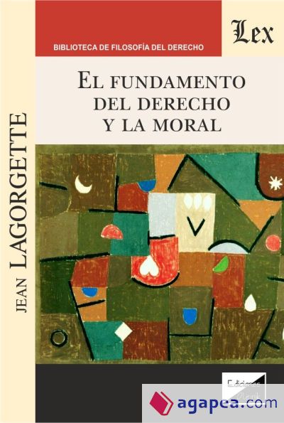 EL FUNDAMENTO DEL DERECHO Y LA MORAL