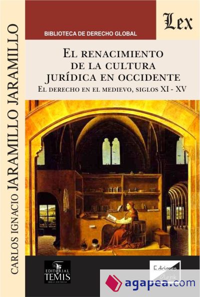 EL RENACIMIENTO DE LA CULTURA JURIDICA EN OCCIDENTE. EL DERECHO EN EL MEDIEVO, SIGLOS XI-XV