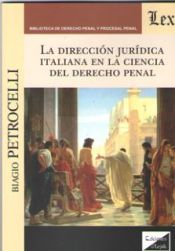 Portada de LA DIRECCION JURIDICA ITALIANA EN LA CIENCIA DEL DERECHO PENAL