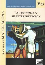 Portada de LA LEY PENAL Y SU INTERPRETACION