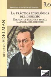 Portada de LA PRACTICA IDEOLOGICA DEL DERECHO