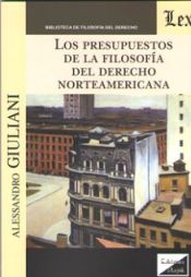 Portada de LOS PRESUPUESTOS DE LA FILOSOFIA DEL DERECHO NORTEAMERICANA