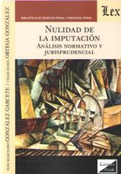 Portada de NULIDAD DE LA IMPUTACION: ANALISIS NORMATIVO Y JURISPRUDENCIAL