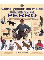 Portada de COMO VENCER LOS MALOS HABITOS DE SU PERRO