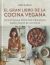 Portada de EL GRAN LIBRO DE LA COCINA VEGANA, de Äine Carlin