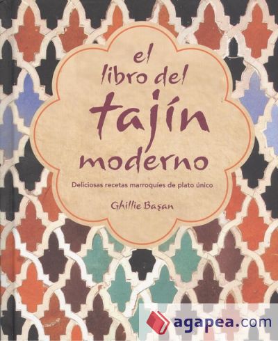 El libro del tajín moderno: Deliciosas recetas marroquíes de plato único