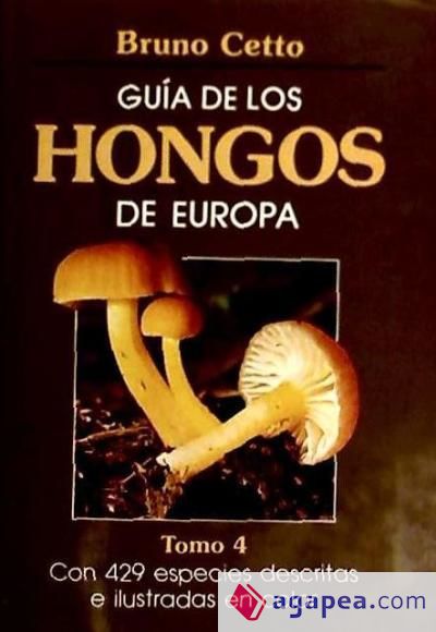 GUIA HONGOS DE EUROPA. TOMO 4